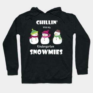 Chillin' With My Kindergarten Snowmies Christmas Hoodie